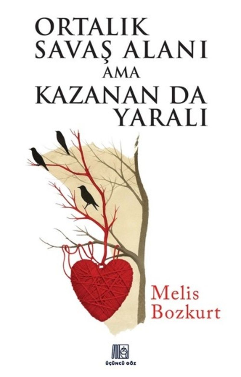 Ortalık Savaş Alanı Ama Kazanan Da Yaralı kitap kapağı