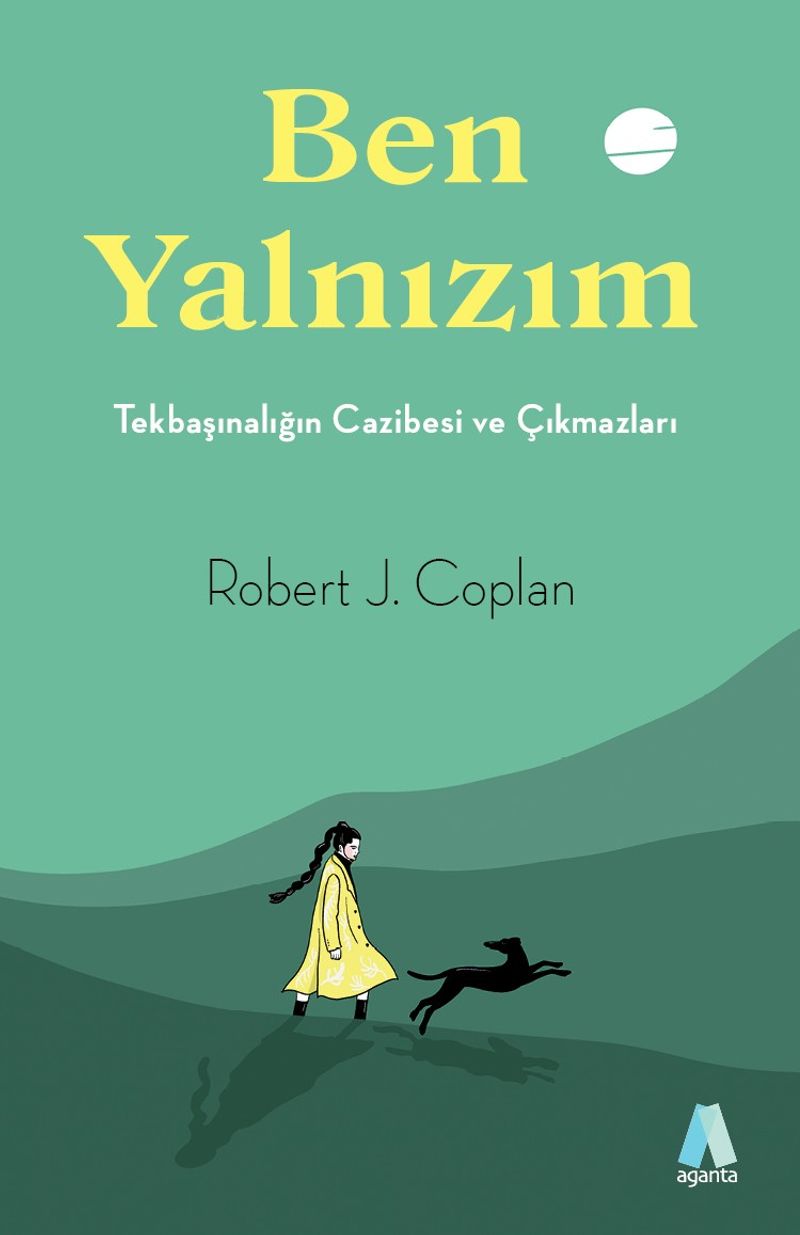 Ben Yalnızım Tekbaşınalığın Cazibesi ve Çıkmazları kitap kapağı