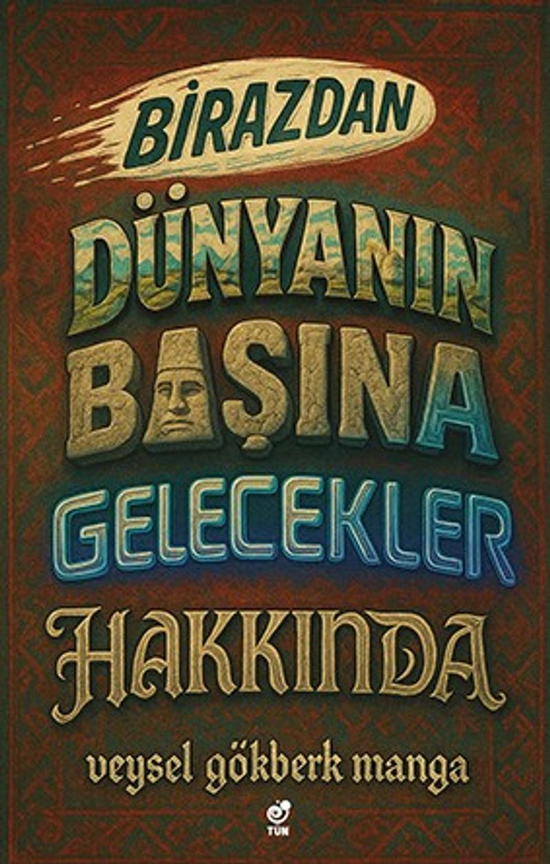 Birazdan Dünyanın Başına Gelecekler Hakkında kitap kapağı