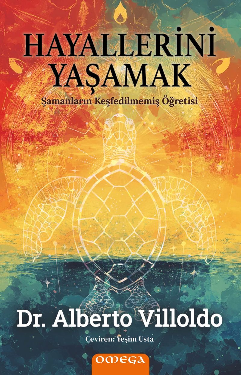 Hayallerini Yaşamak Şamanların Keşfedilmemiş Öğretisi kitap kapağı