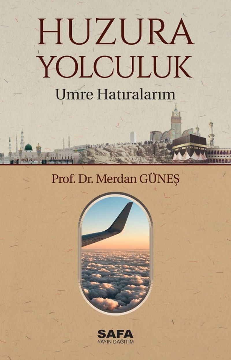 Huzura Yolculuk Umre Hatıralarım kitap kapağı