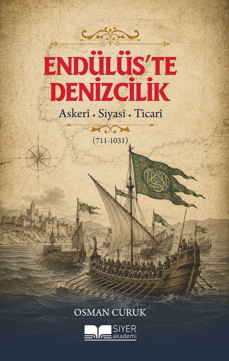 Endülüs'te Denizcilik (711-1031) Askeri-Siyasi-Ticari kitap kapağı