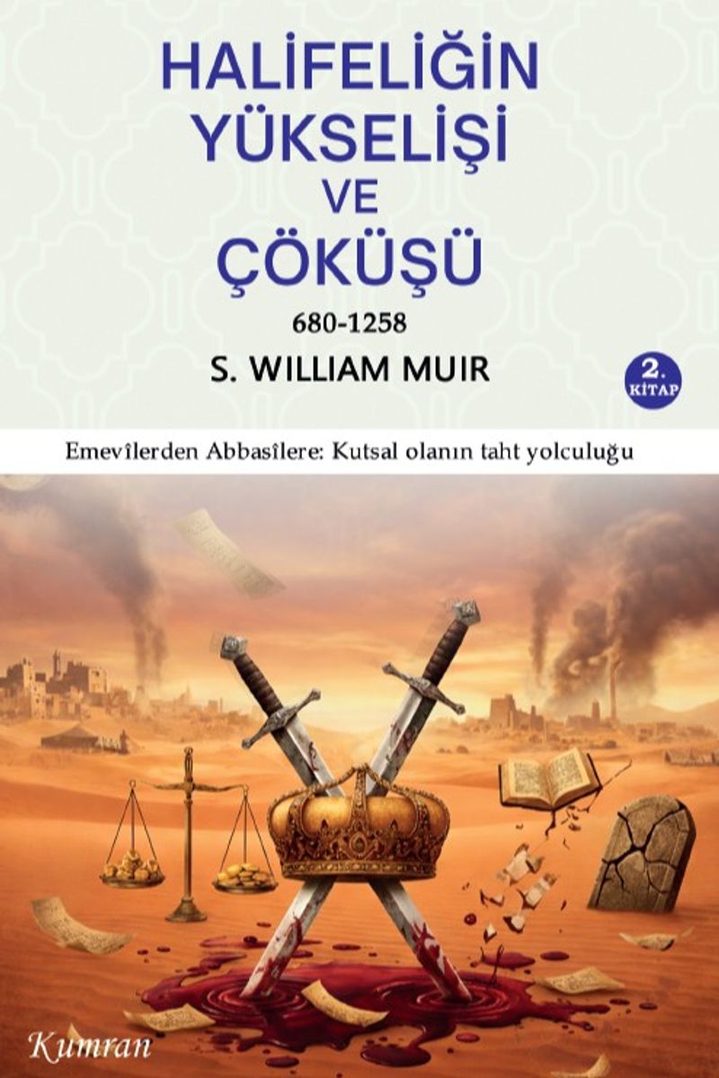 Halifeliğin Yükselişi ve Çöküşü 680-1258 kitap kapağı