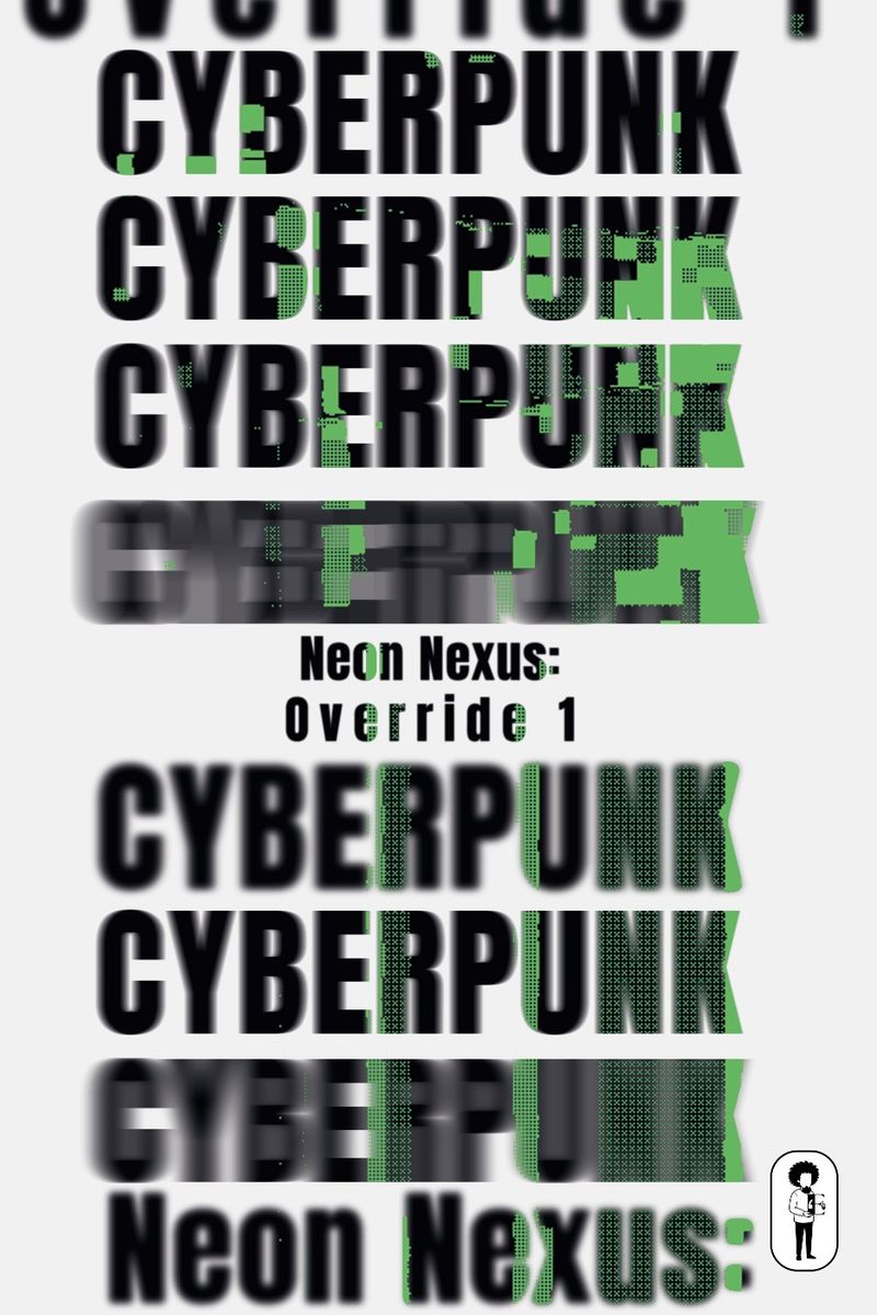 Cyberpunk Neon Nexus: Override 1 kitap kapağı