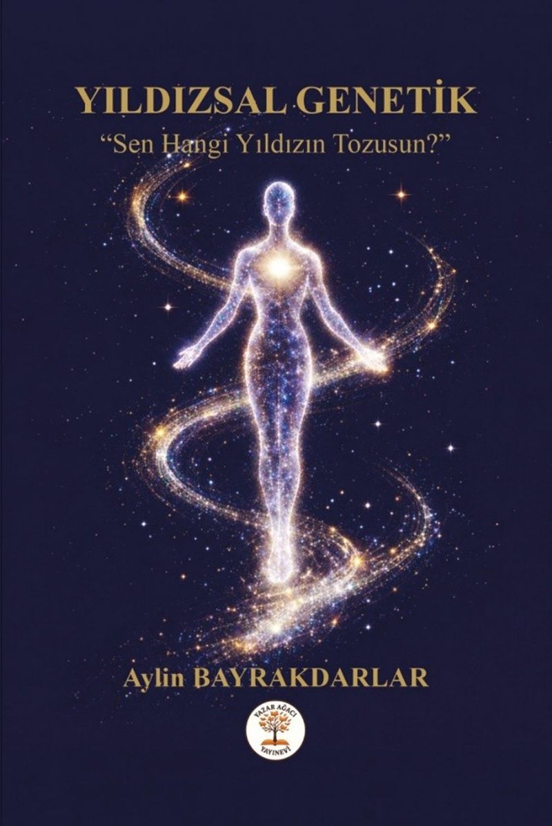 Yıldızsal Genetik Sen Hangi Yıldızın Tozsun kitap kapağı