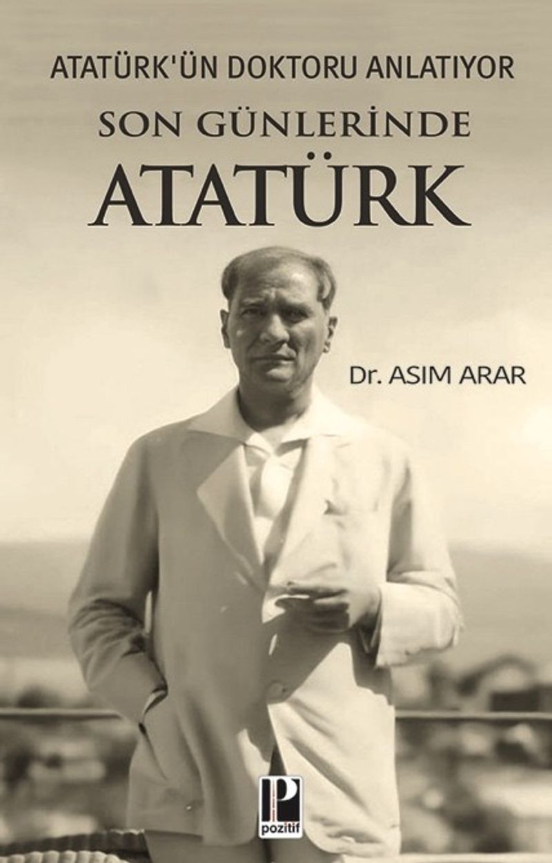 Atatürk'ün Doktoru Anlatıyor / Son Günlerinde Atatürk kitap kapağı