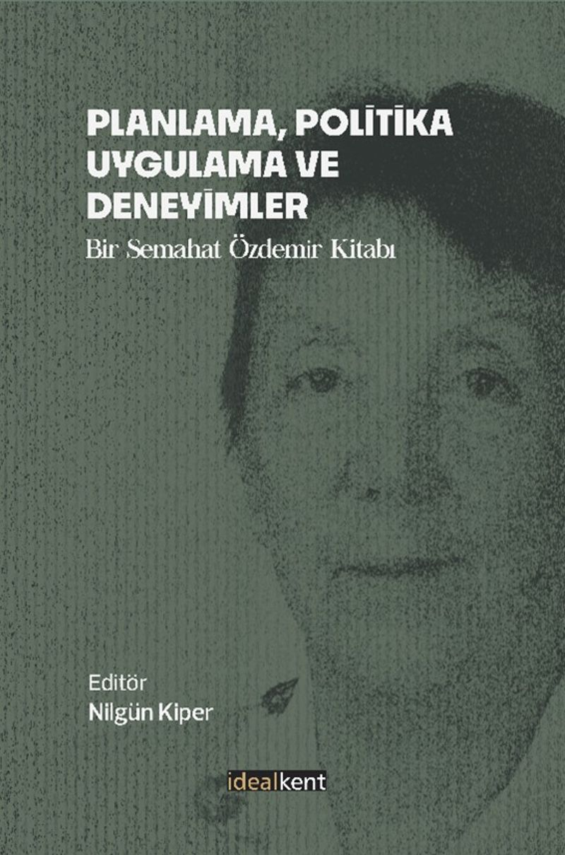 Planlama, Politika, Uygulama ve Deneyimler Bir Semahat Özdemir Kitabı kitap kapağı