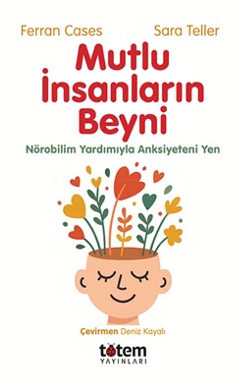 Mutlu İnsanların Beyni Nörobilim Yardımıyla Anksiyeteni Yen kitap kapağı