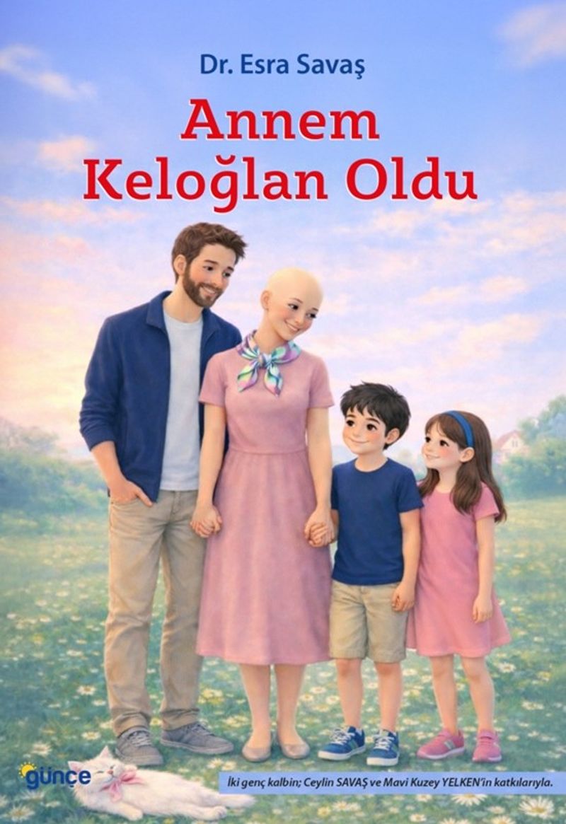 Annem Keloğlan Oldu Bir Çocuğun Gözünden Anlatılan Kanser, Aile ve Ümit Hikayesi kitap kapağı