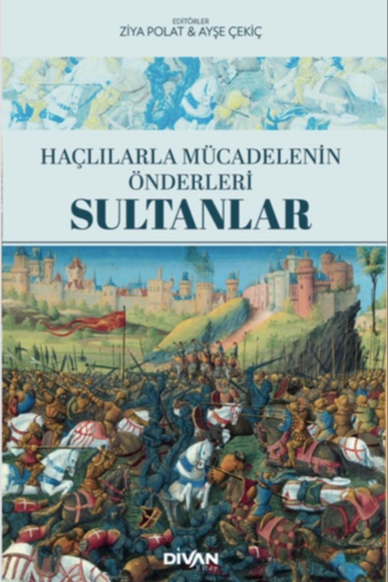 Haçlılarla Mücadelenin Önderleri: Sultanlar kitap kapağı