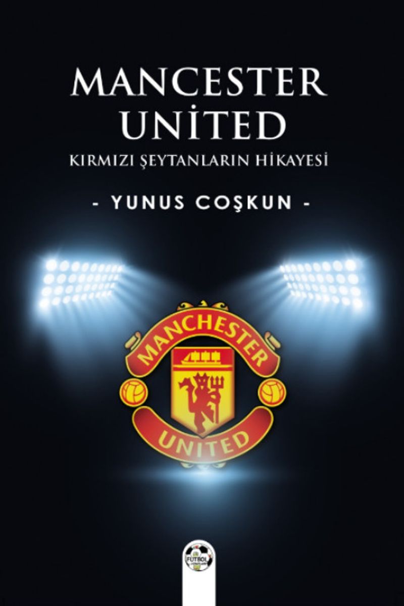 Mancester United Kırmızı Şeytanların Hikayesi kitap kapağı