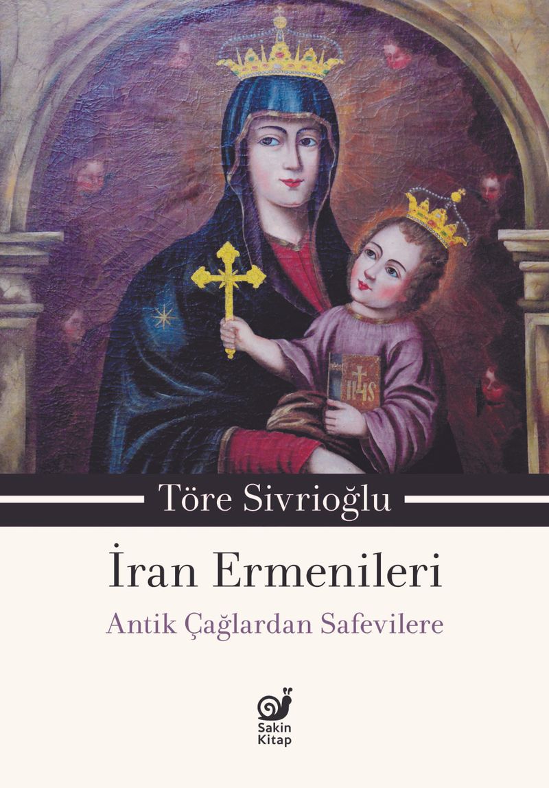 İran Ermenileri Antik Çağlardan Safevilere kitap kapağı