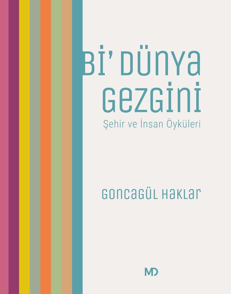 Bi' Dünya Gezgini Şehir ve İnsan Öyküleri kitap kapağı