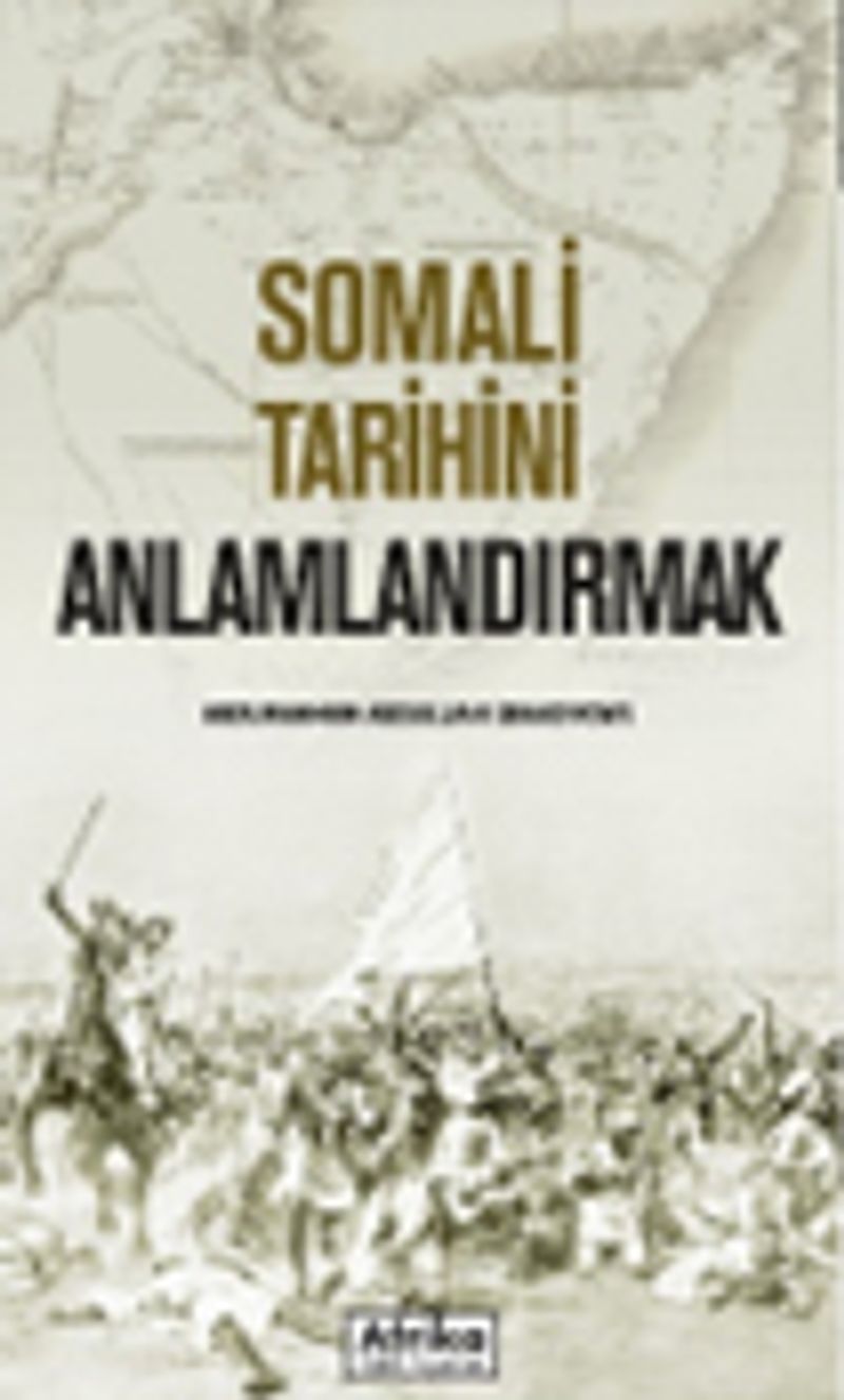 Somali Tarihini Anlamlandırmak kitap kapağı