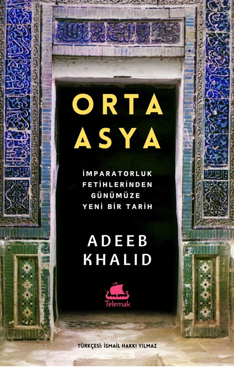 Orta Asya İmparatorluk Fetihlerinden Günümüze Yeni Bir Tarih kitap kapağı