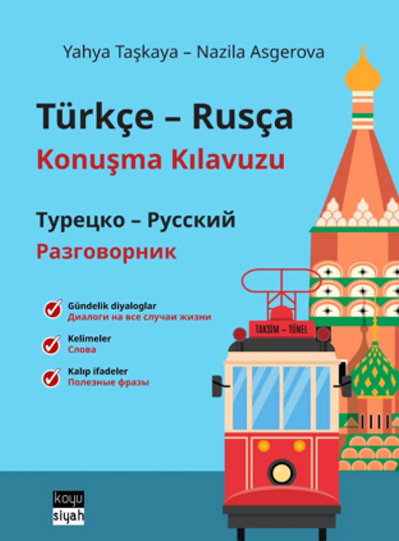 Türkçe-Rusça Konuşma Kılavuzu / Турецко-Русский Разговорник / Gündelik diyaloglar, kelimeler, kalıp ifadeler / Диалоги на все случаи жизни, слова, полезные фразы kitap kapağı