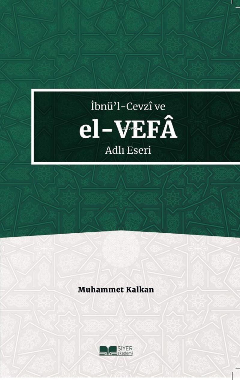 İbnü'l-Cevzî ve El-Vefa Adlı Eseri kitap kapağı