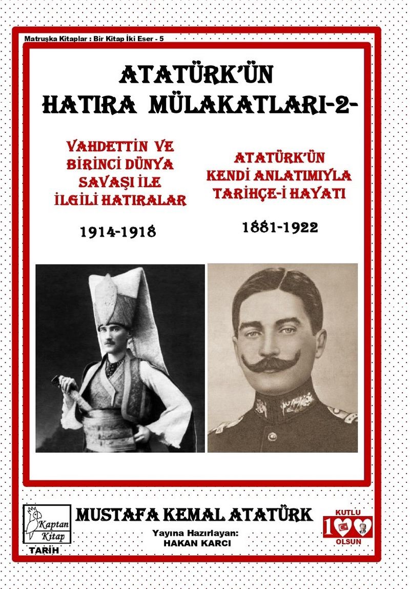 Atatürk'ün Hatıra Mülakatları 2 Vahdettin Ve Birinci Dünya Savaşı İle İlgili Hatıralar - Atatürk'ün Kendi Anlatımıyla Tarihçe-i Hayatı kitap kapağı