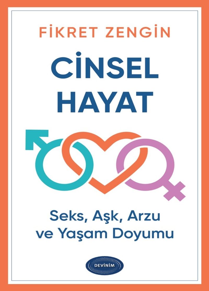 Cinsel Hayat Seks, Aşk, Arzu ve Yaşam Doyumu kitap kapağı