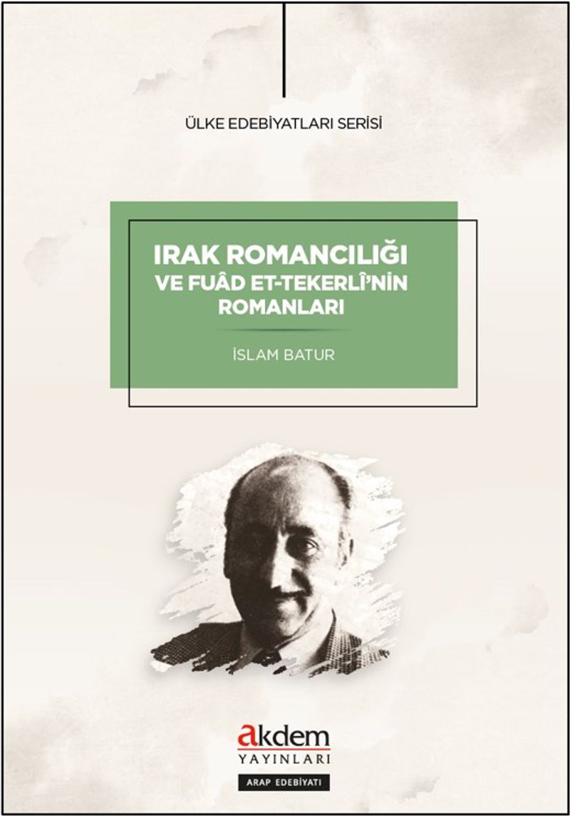 Irak Romancılığı ve Fuad et-Tekerli'nin Romanları kitap kapağı
