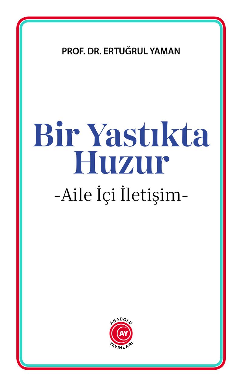Bir Yastıkta Huzur Aile İçi İletişim kitap kapağı