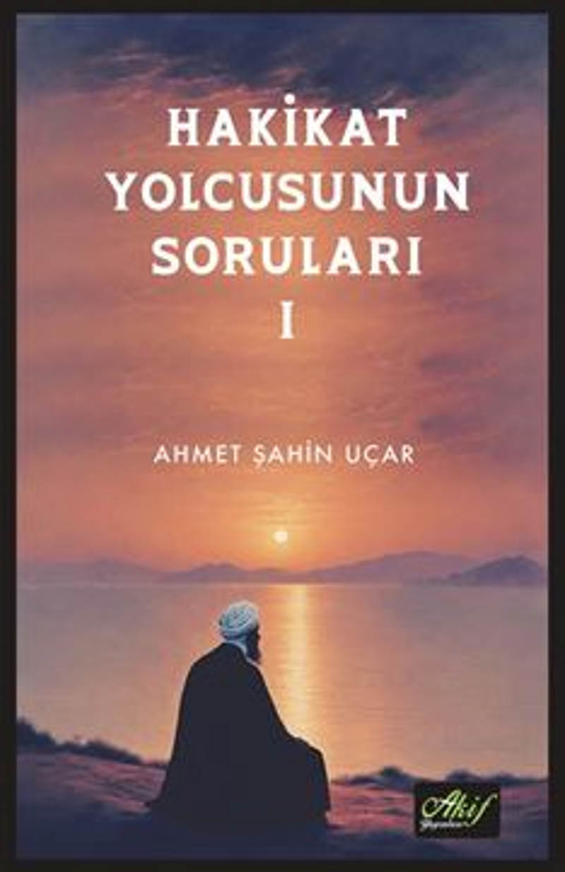 Hakikat Yolcusunun Soruları 1 kitap kapağı