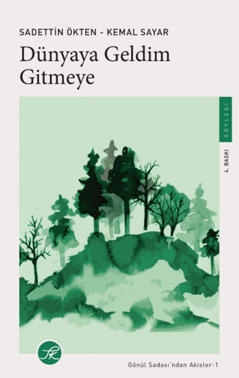 Dünyaya Geldim Gitmeye / Gönül Sadası'ndan Akisler 1 kitap kapağı