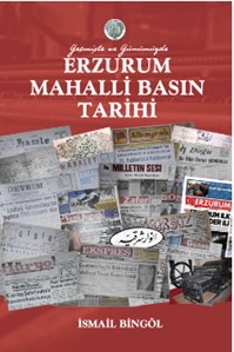 Geçmişten Günümüze Erzurum Mahalli Basın Tarihi kitap kapağı