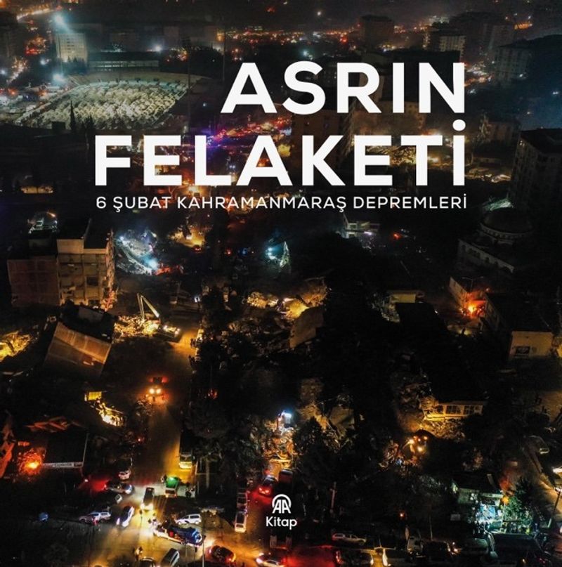 Asrın Felaketi 6 Şubat Kahramanmaraş Depremleri kitap kapağı