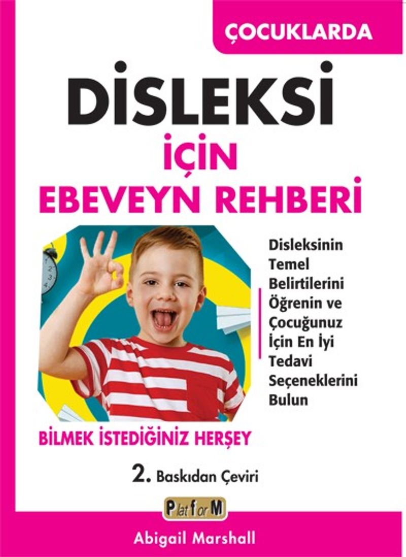 Çocuklarda Disleksi İçin Ebeveyn Rehberi Disleksinin Temel Belirtilerini Öğrenin ve Çocuğunuz İçin En İyi Tedavi Seçeneklerini Bulun kitap kapağı