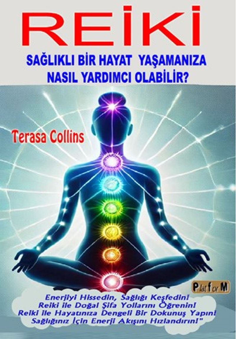 Reiki Sağlıklı Bir Hayat Yaşamanıza Nasıl Yardımcı Olabilir? kitap kapağı