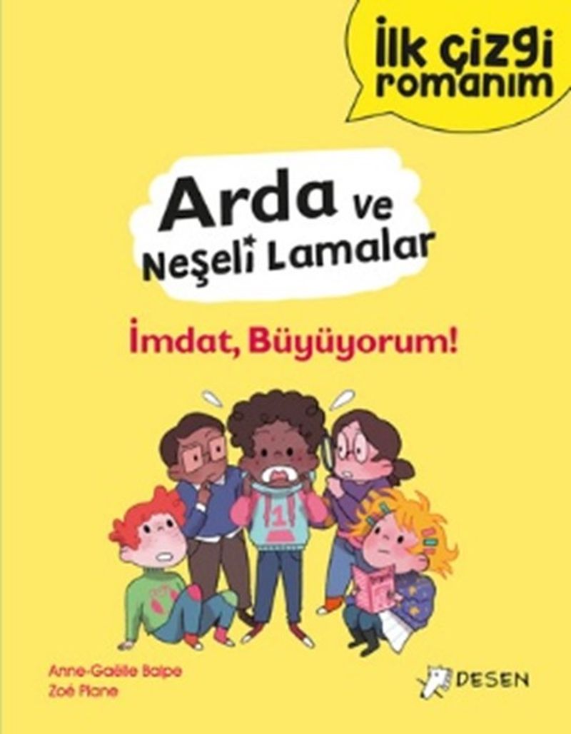İlk Çizgi Romanım - Arda ve Neşeli Lamalar: İmdat, Büyüyorum! kitap kapağı