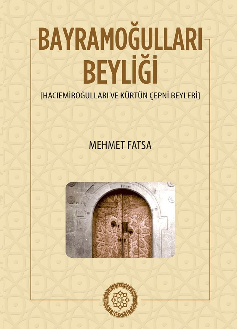 Bayramoğulları Beyliği Hacıemiroğulları ve Kürtün Çepni Beyleri kitap kapağı