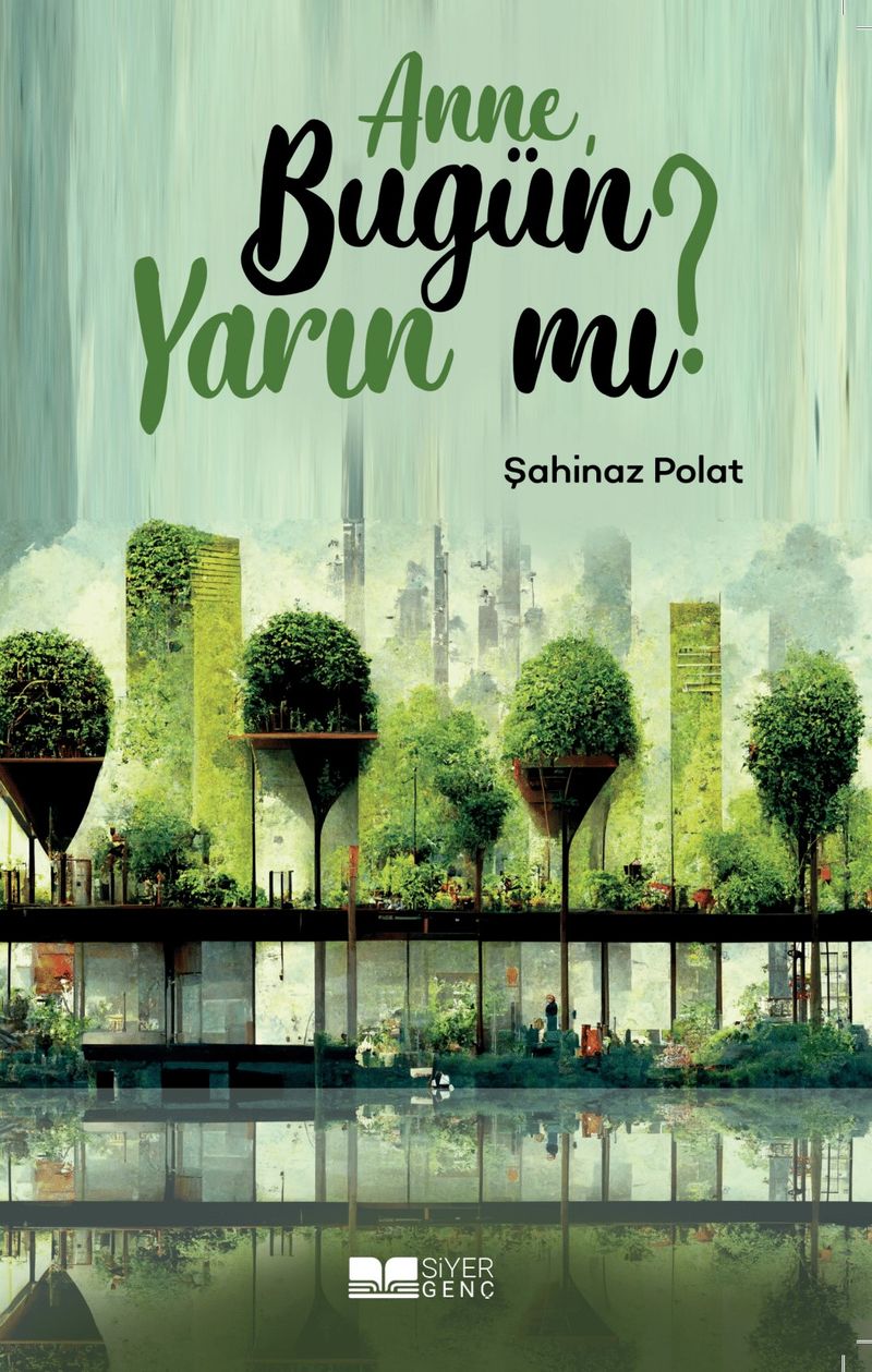 Anne Bugün Yarın Mı? kitap kapağı