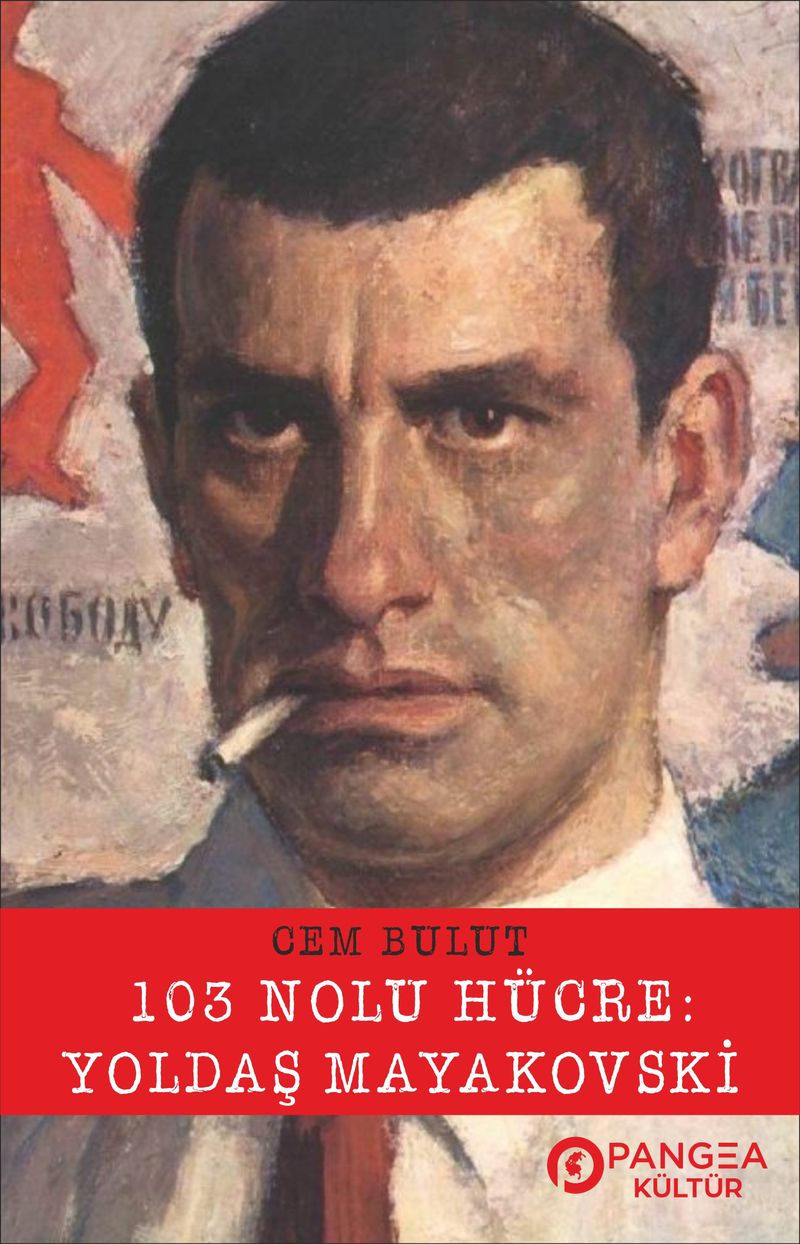 103 Nolu Hücre : Yoldaş Mayakovski kitap kapağı