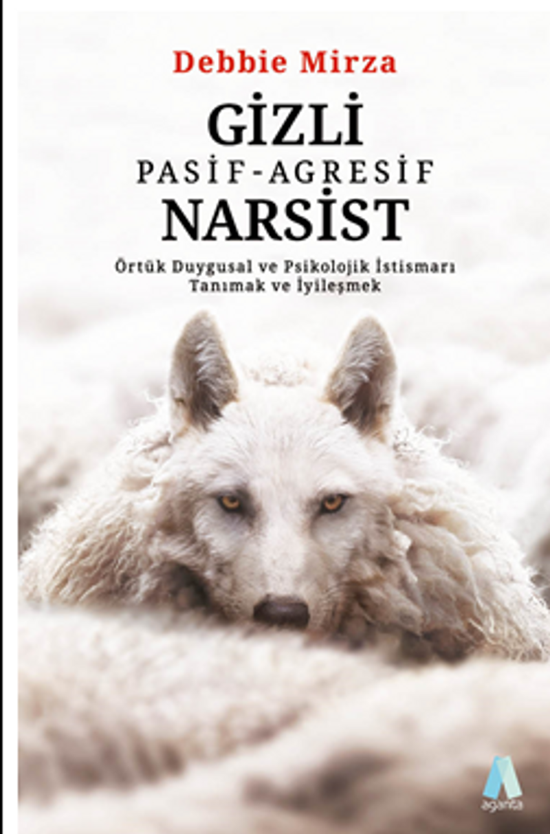 Gizli Pasif-Agresif Narsist Örtük Duygusal ve Psikolojik İstismarı Tanımak ve İyileşmek kitap kapağı