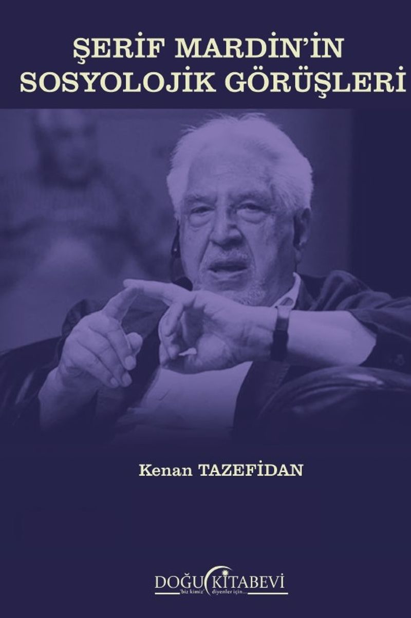 Şerif Mardin'in Sosyolojik Görüşleri kitap kapağı