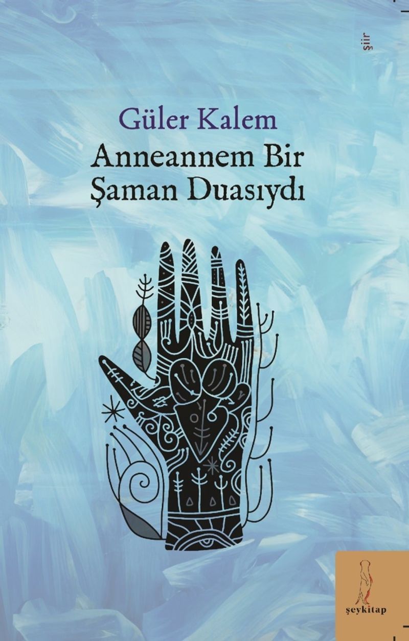 Anneannem Bir Şaman Duasıydı kitap kapağı
