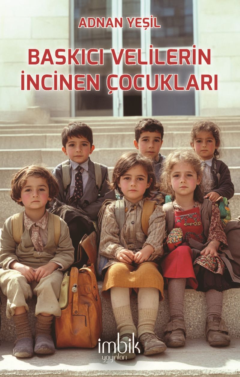 Baskıcı Velilerin İncinen Çocukları kitap kapağı
