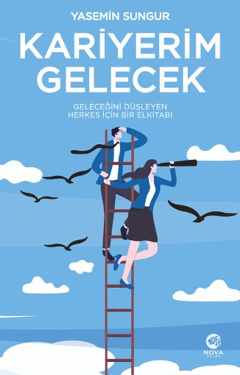 Kariyerim Gelecek: Geleceğini Düşleyen Herkes İçin Bir Elkitabı kitap kapağı
