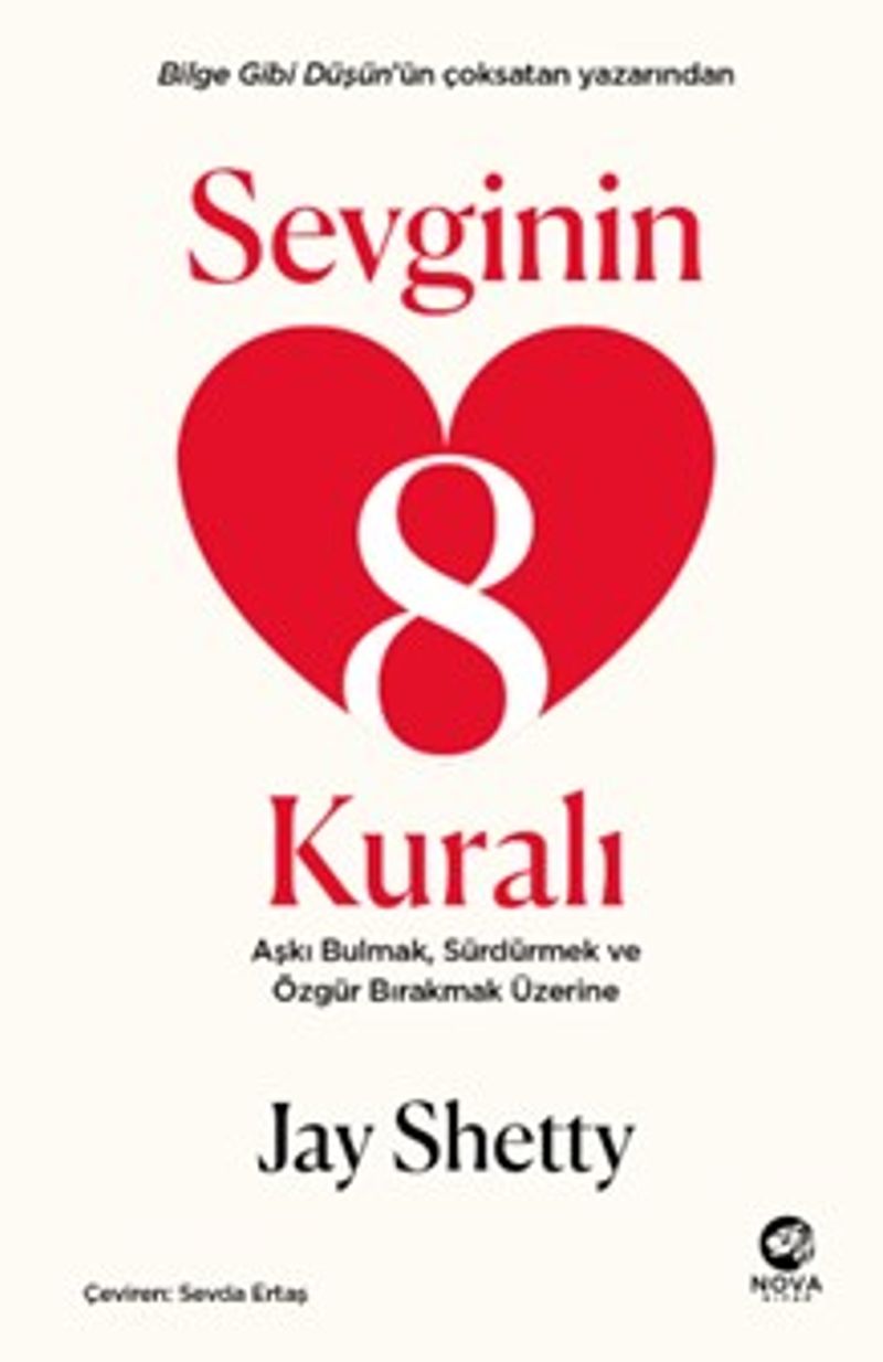 Sevginin 8 Kuralı Aşkı Bulmak, Sürdürmek ve Özgür Bırakmak Üzerine kitap kapağı