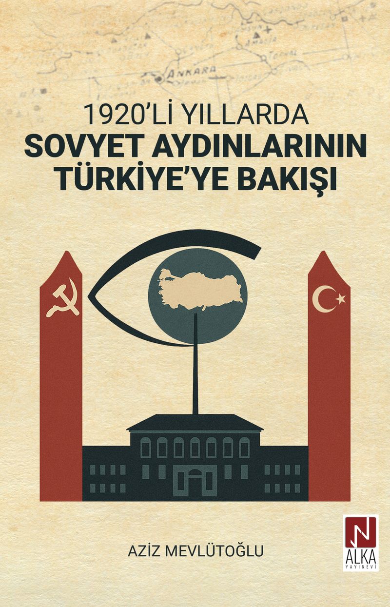1920'li Yıllarda Sovyet Aydınlarının Türkiye'ye Bakışı kitap kapağı