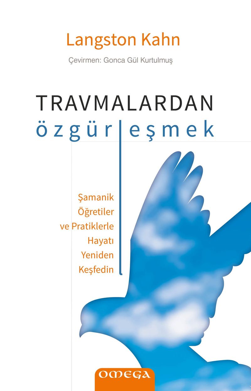 Travmalardan Özgürleşmek Şamanik Öğretiler ve Pratiklerle Hayatı Yeniden Keşfedin kitap kapağı