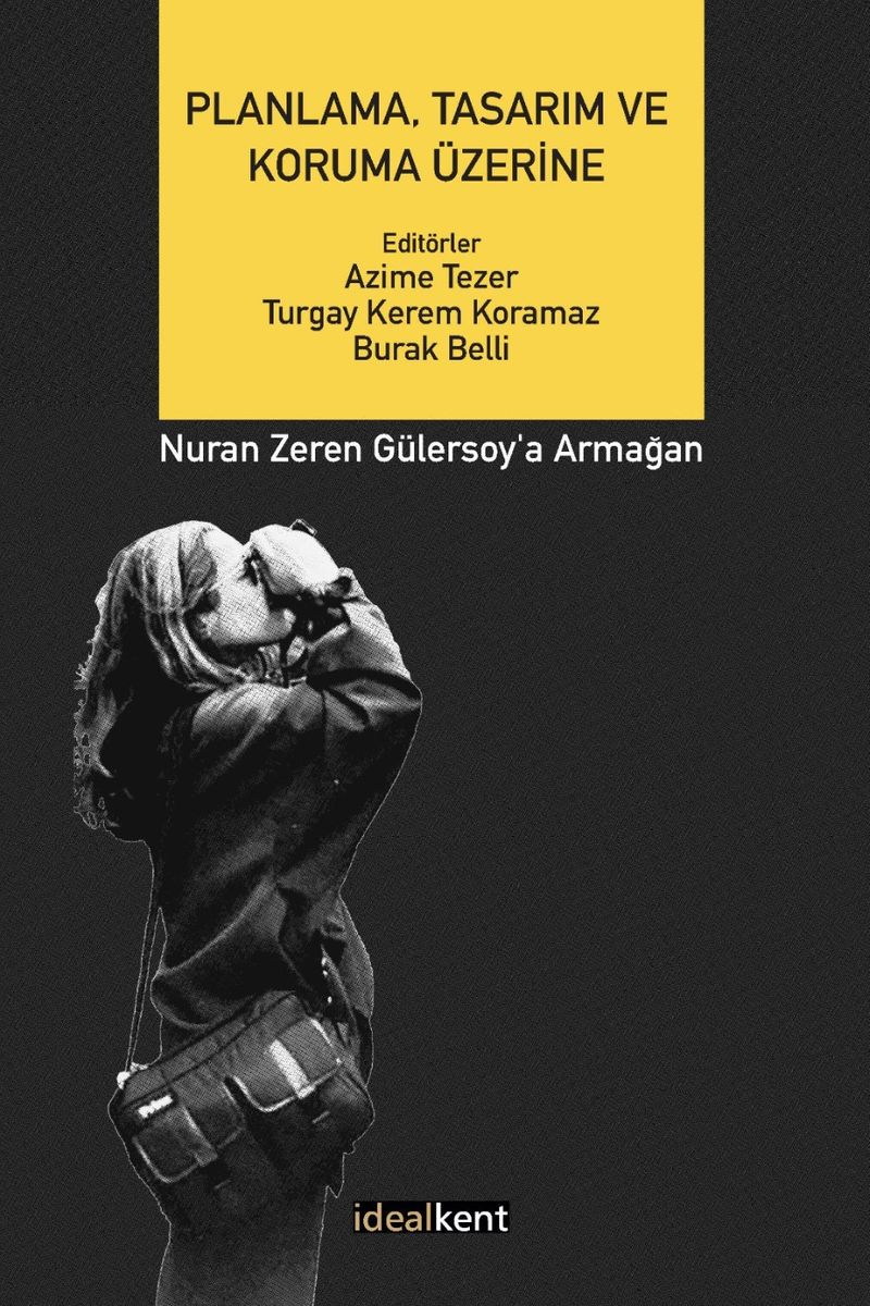 Planlama, Tasarım ve Koruma Üzerine Nuran Zeren Gülersoy'a Armağan kitap kapağı