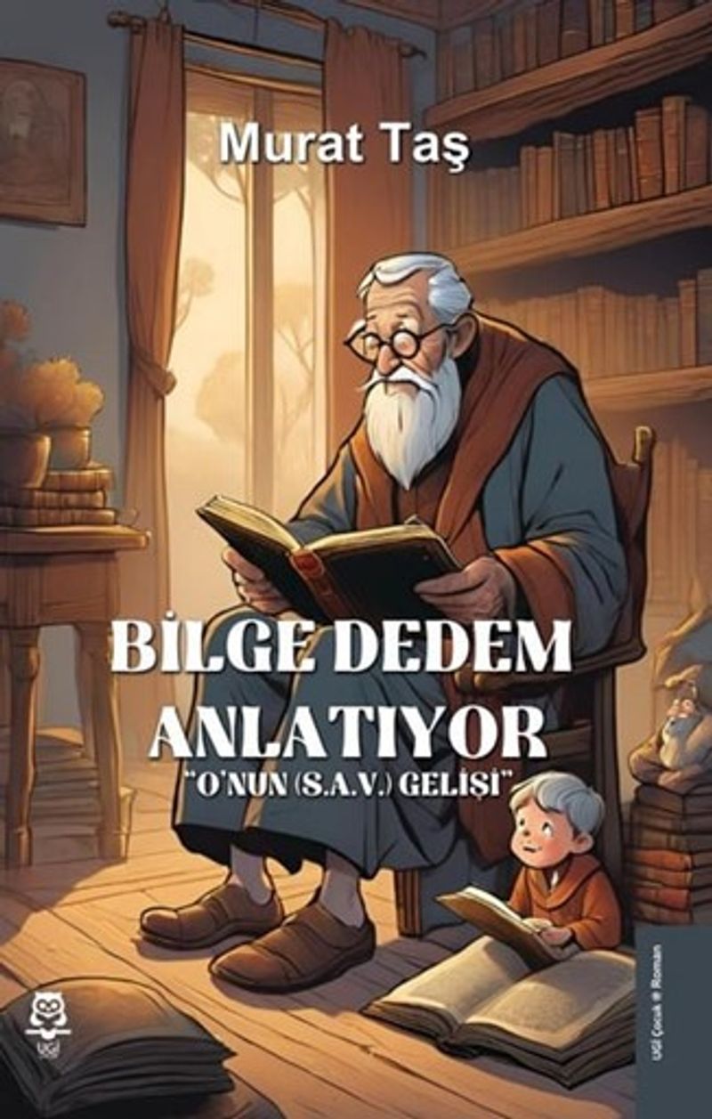 Bilge Dedem Anlatıyor ''O'nun (S.A.V.) Gelişi'' kitap kapağı