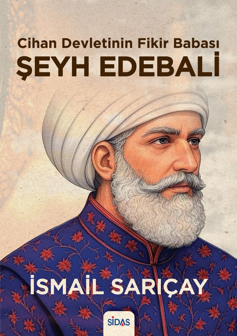 Cihan Devletinin Fikir Babası Şeyh Edebali kitap kapağı