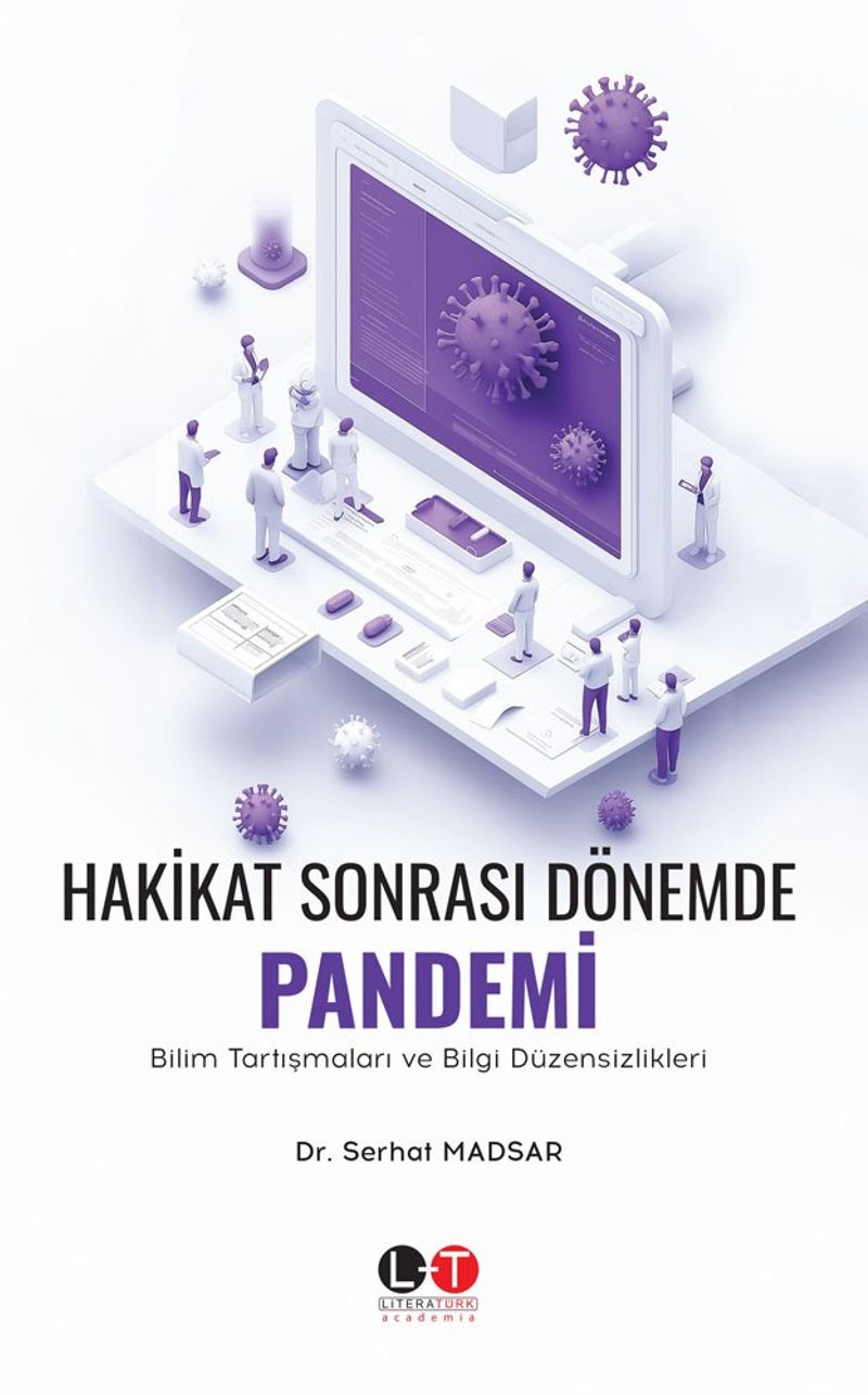 Hakikat Sonrası Dönemde Pandemi Bilim Tartışmaları ve Bilgi Düzensizlikleri kitap kapağı
