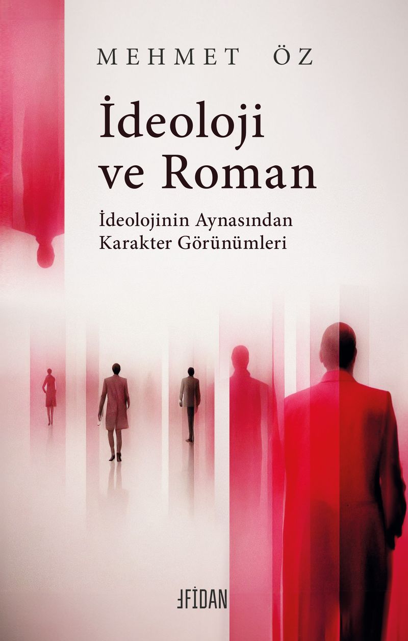 İdeoloji ve Roman İdeolojinin Aynasından Karakter Görünümleri kitap kapağı