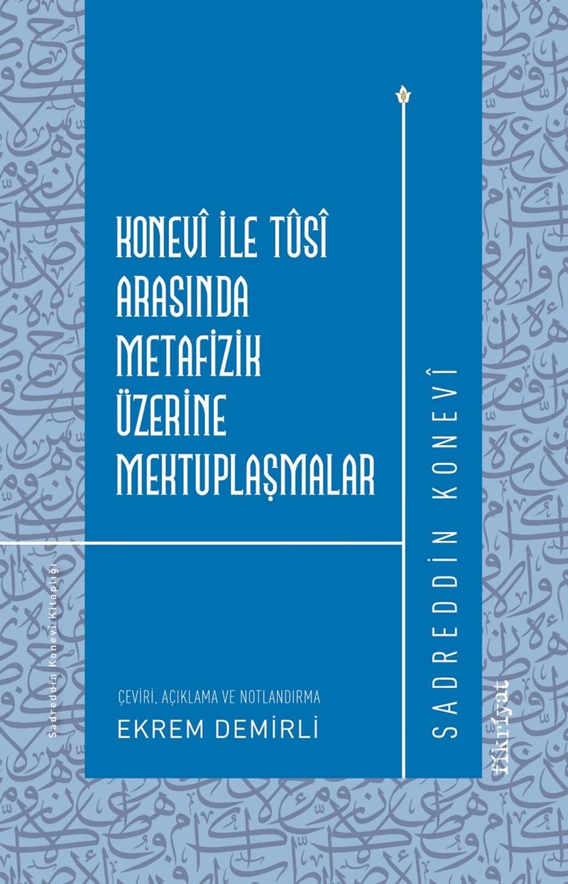 Konevî ile Tûsî Arasında Metafizik Üzerine Mektuplaşmalar kitap kapağı