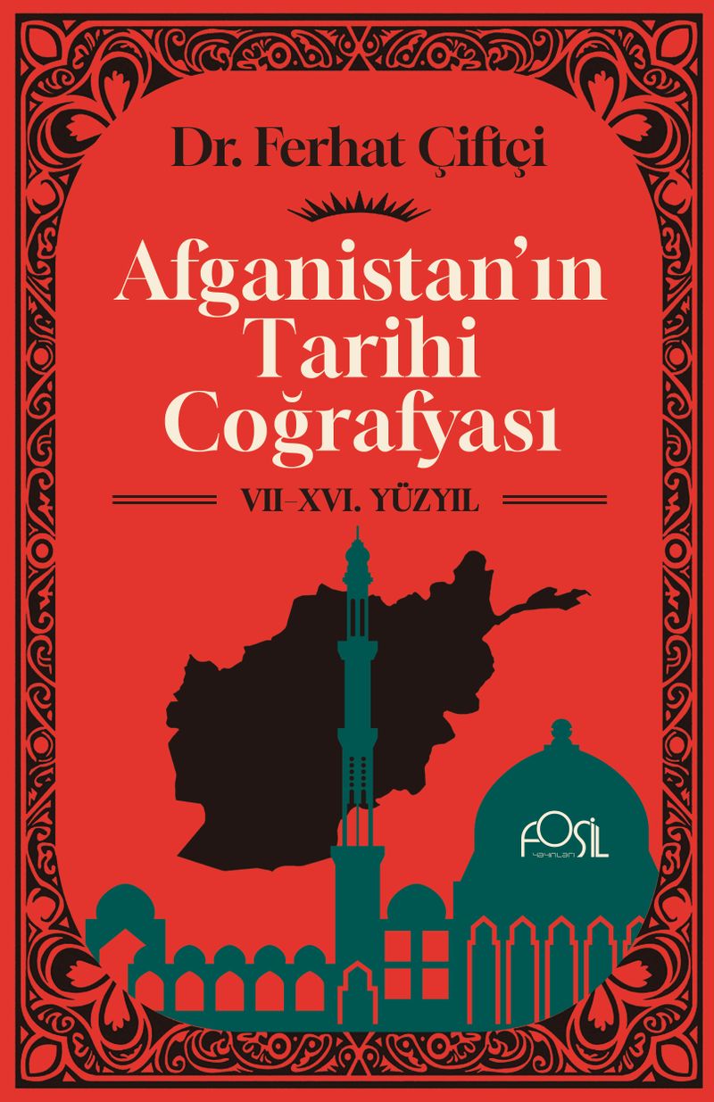Afganistan'ın Tarihi Coğrafyası (VII-XVI. Yüzyıl) kitap kapağı